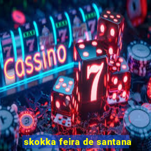 skokka feira de santana